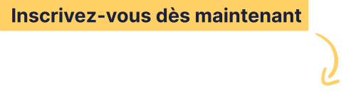 inscrivez vous dés maintenant